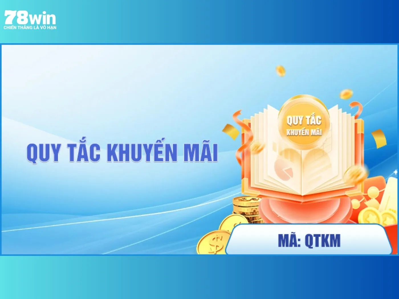 Quy Tắc Khuyến Mãi 78Win giúp đảm bảo tính công bằng