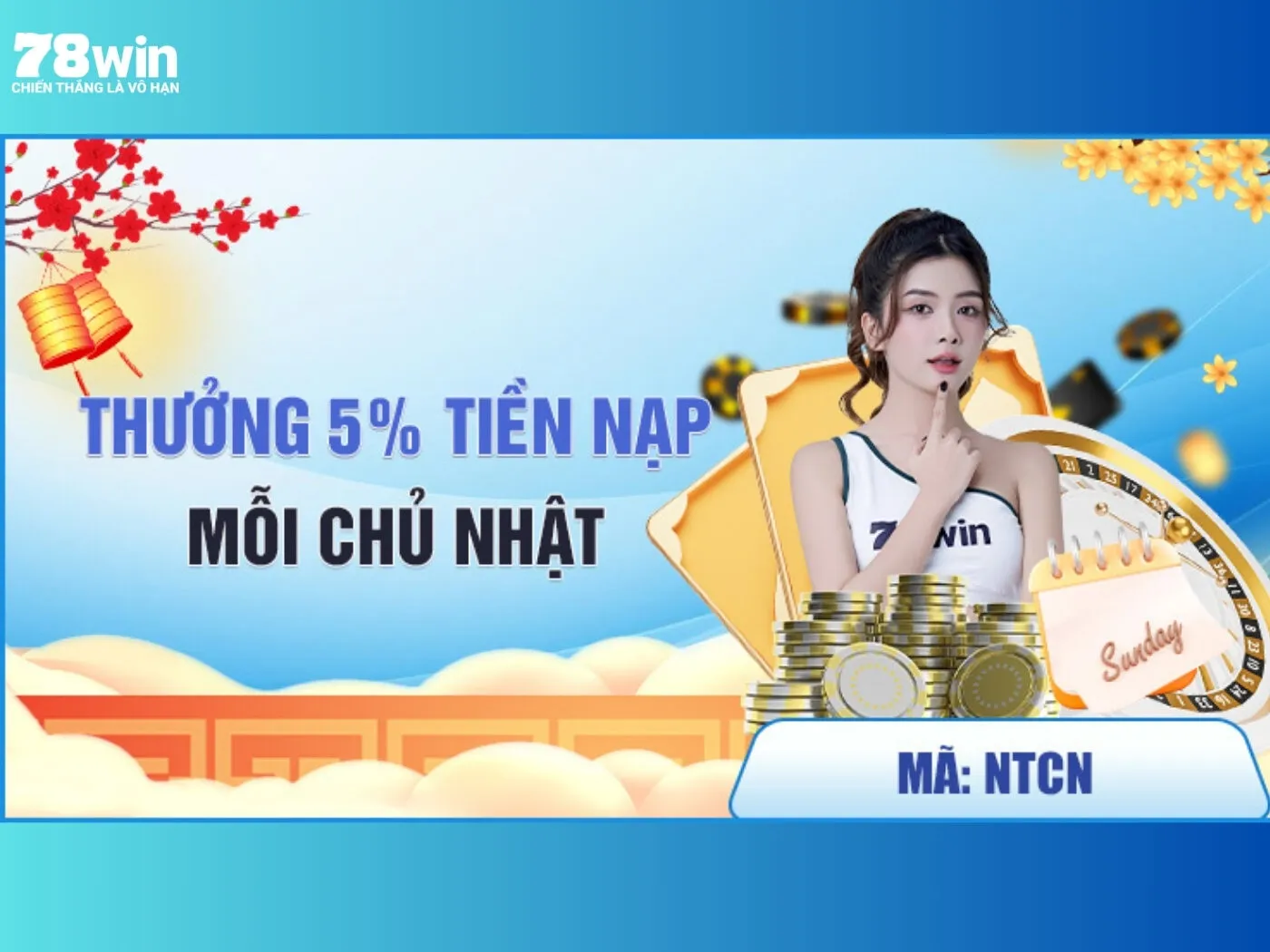 Thông tin về chương trình Khuyến mãi 78win mỗi chủ nhật
